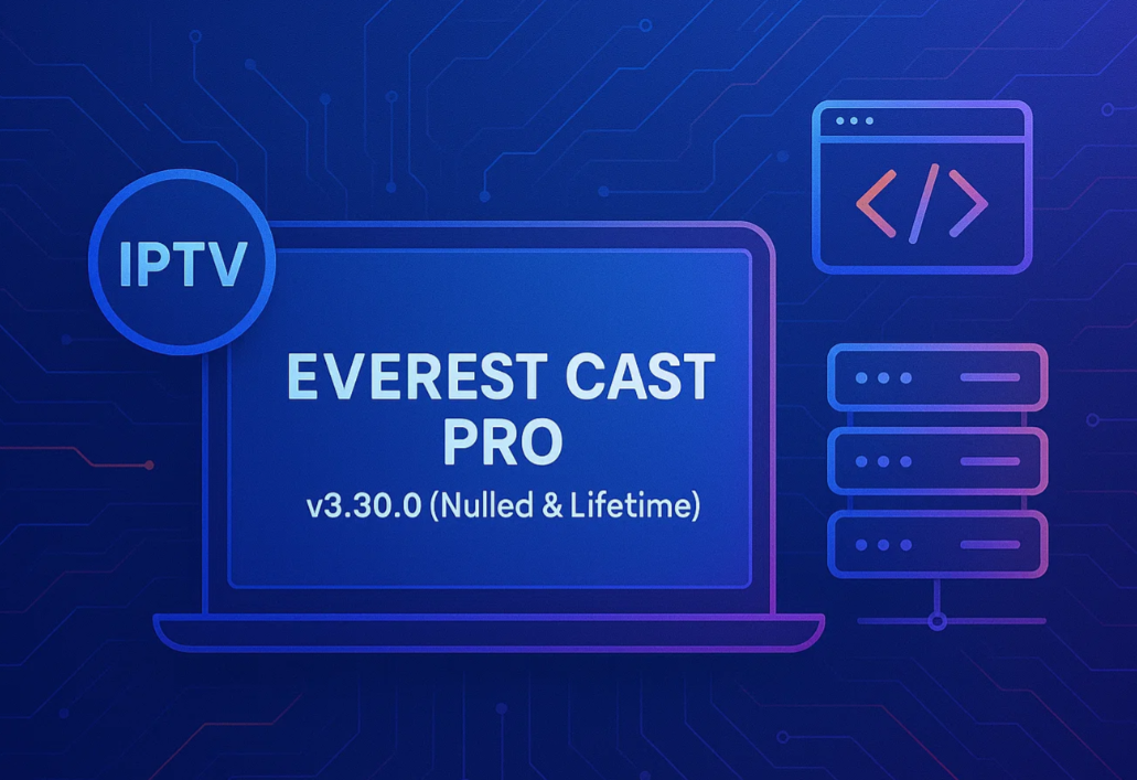 Everest Cast Pro v3.30.0 (Nulled & Lifetime) – Full Guide & Installation Tutorial